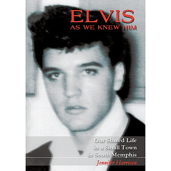 Elvis as We Knew Him, Jennifer Harrison
