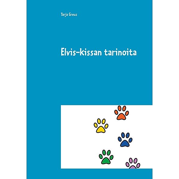 Elvis-kissan tarinoita, Tarja Greus