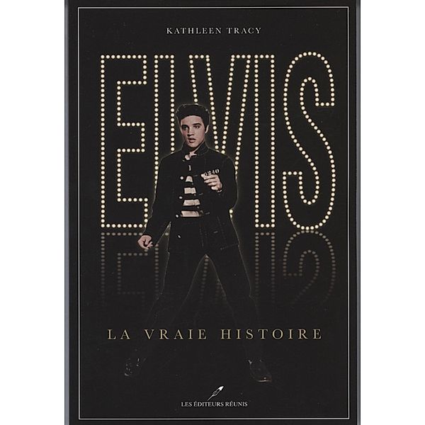 Elvis, la vraie histoire, Kathleen Tracy