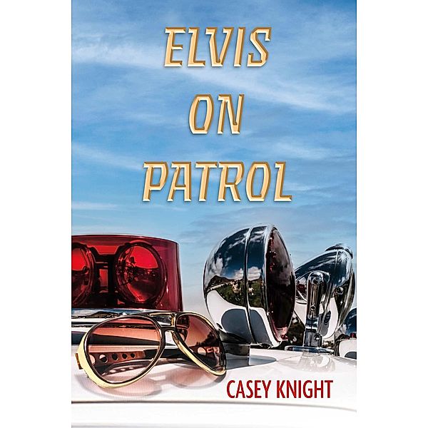 Elvis On Patrol, Casey Knight