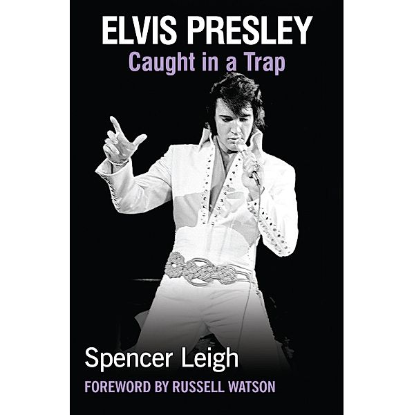 Elvis Presley, Spencer Leigh