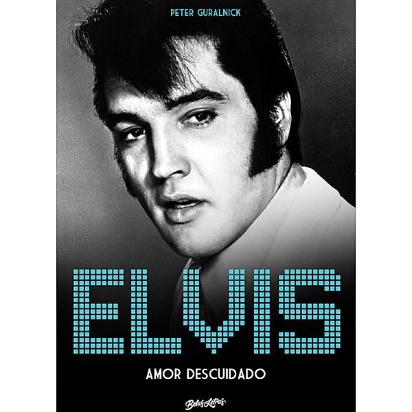 Elvis Presley, Peter Guralnick, Henrique Guerra