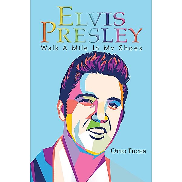 Elvis Presley, Otto Fuchs