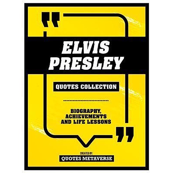 Elvis Presley - Quotes Collection, Quotes Metaverse