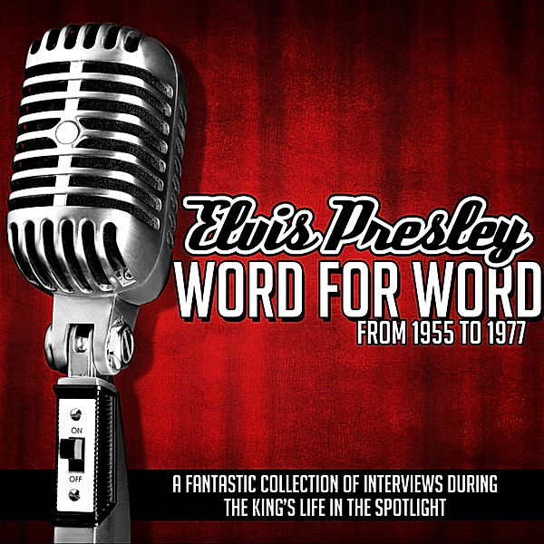 Elvis Presley Word for Word From 1955 to 1977, Elvis Presley