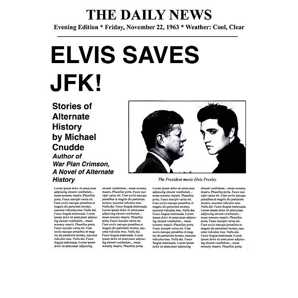 Elvis Saves JFK!, Michael Cnudde