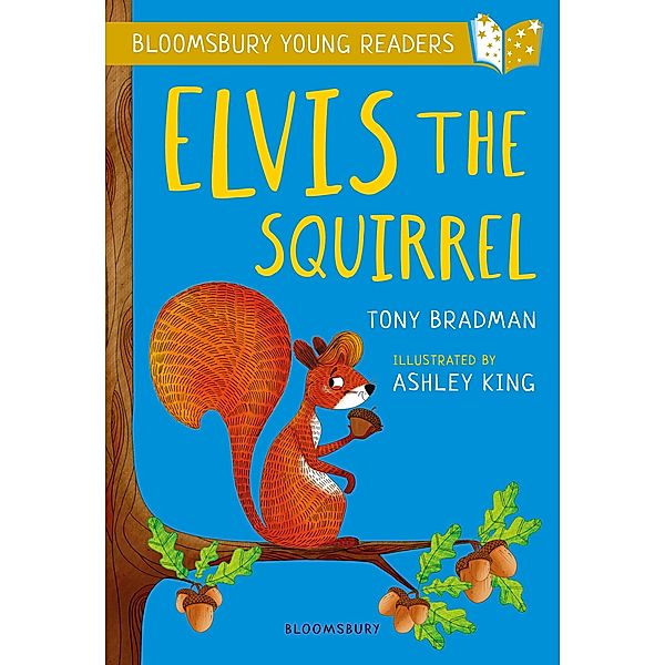 Elvis the Squirrel: A Bloomsbury Young Reader / Bloomsbury Education, Tony Bradman