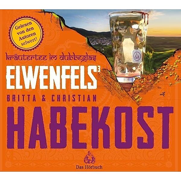 Elwenfels³K, räutertee im Dubbeglas, 6 Audio-CD, Britta Habekost, Christian Habekost