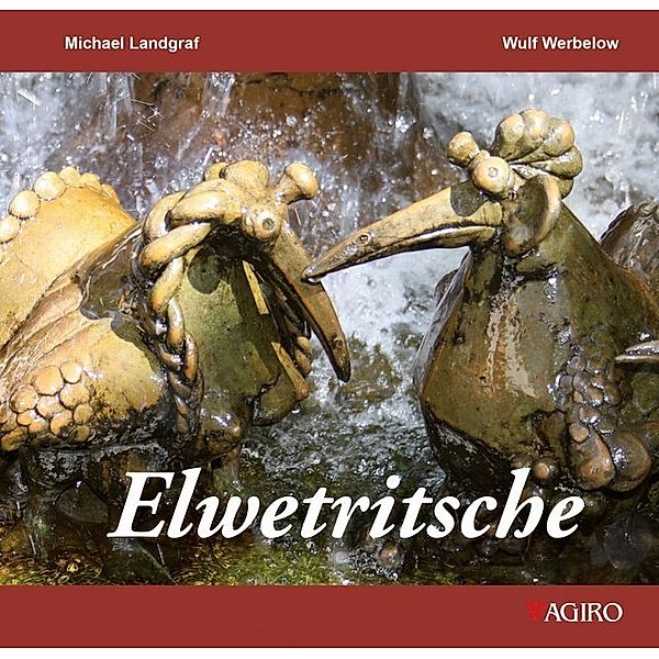 Elwetritsche, Michael Landgraf, Wulf Werbelow