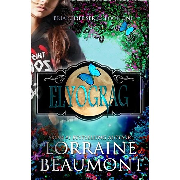Elyograg (Briarcliff Series, Book 1), Lorraine Beaumont