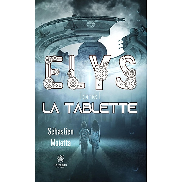 Elys - Tome 1, Sebastien Maietta