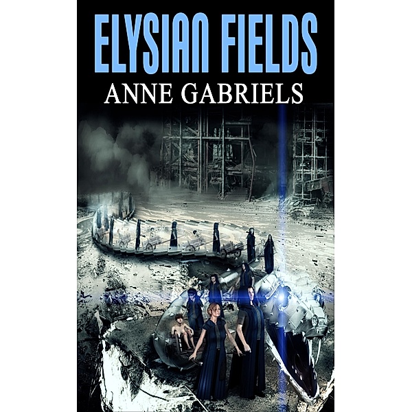 Elysian Fields / Anne Gabriels, Anne Gabriels