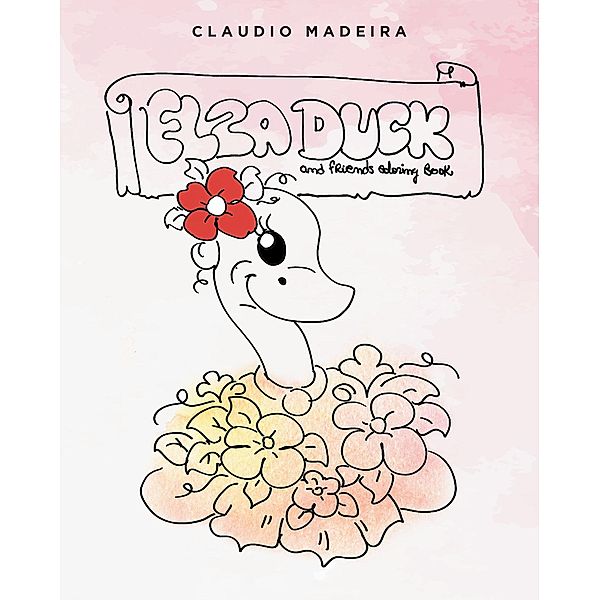 Elza Duck and Friends Coloring Book, Claudio Madeira