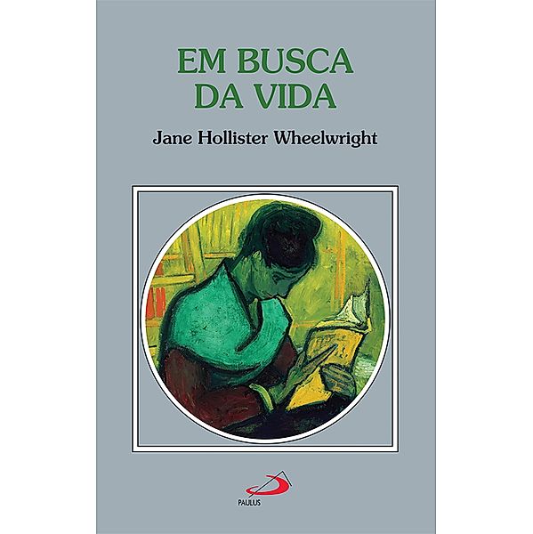 Em busca da vida / Psicologia, Jane Hollister Wheelwright