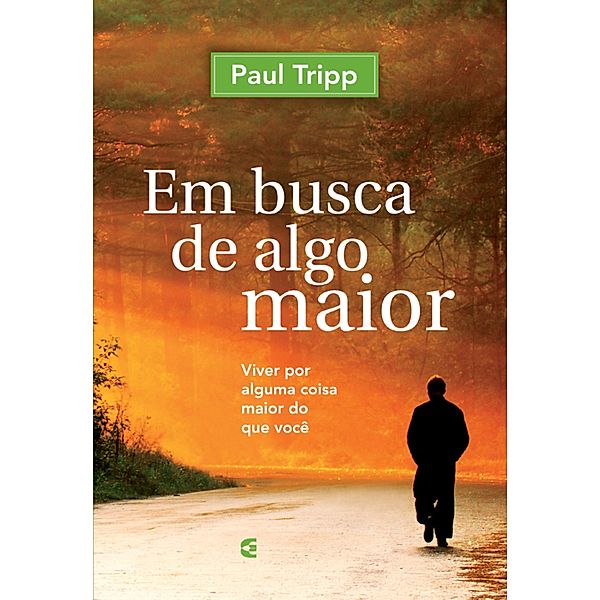 Em busca de algo maior, Paul Tripp