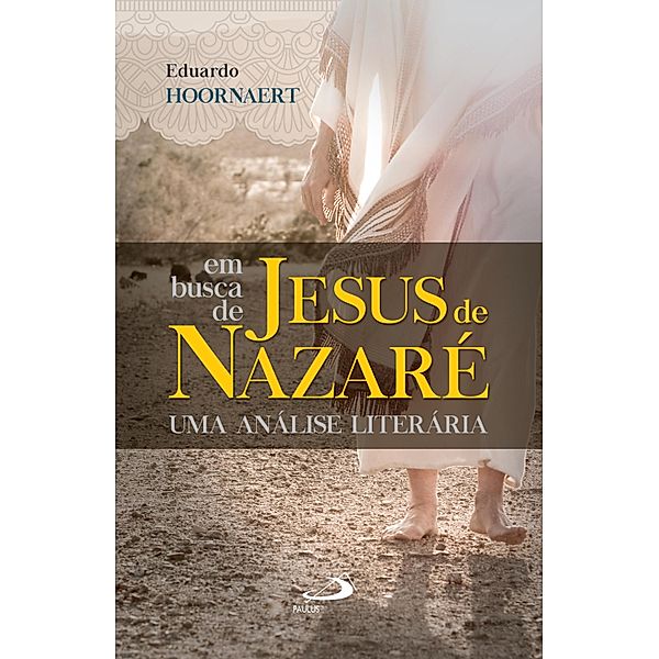 Em busca de Jesus de Nazaré, Eduardo Hoornaert