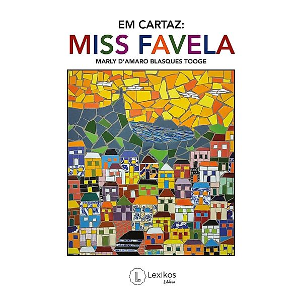Em cartaz: Miss Favela, Marly D'Amaro Blasques Tooge