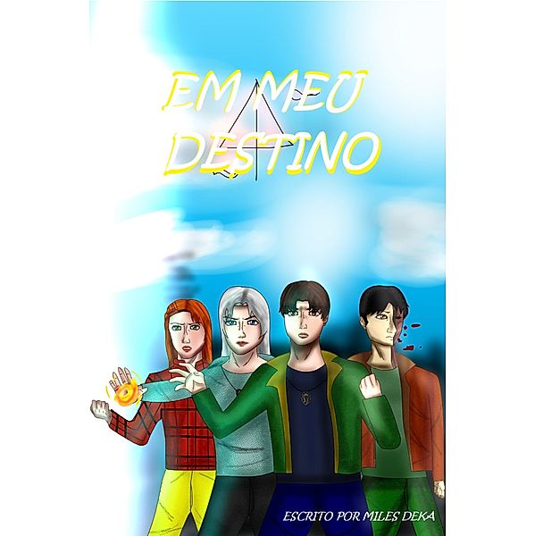 Em meu Destino (In my Destiny, #1) / In my Destiny, Miles Deka