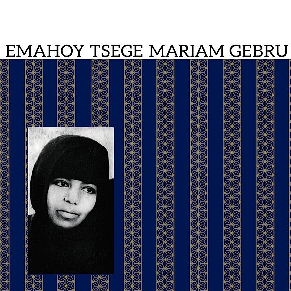EMAHOY TSEGE MARIAM GEBRU, Emahoy Tsege Mariam Gebru