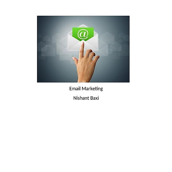 Email Marketing, Nishant Baxi