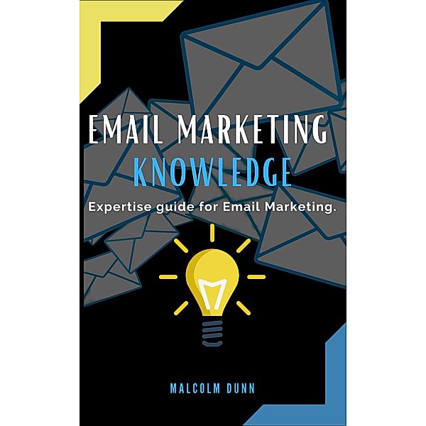 Email Marketing Knowledge, Malcolm Dunn