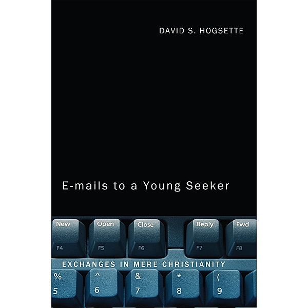 Emails to a Young Seeker, David S. Hogsette