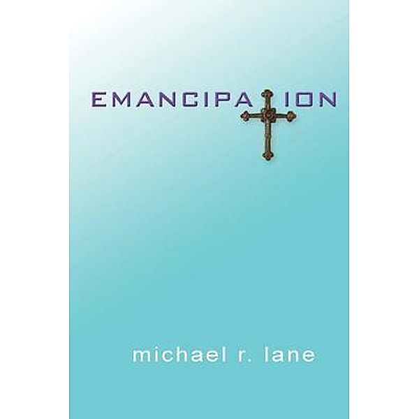 Emancipation, Michael R. Lane