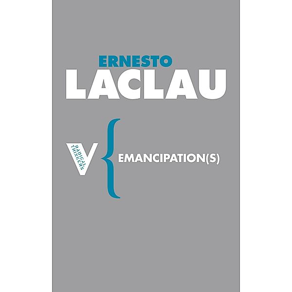 Emancipation(s) / Radical Thinkers, Ernesto Laclau