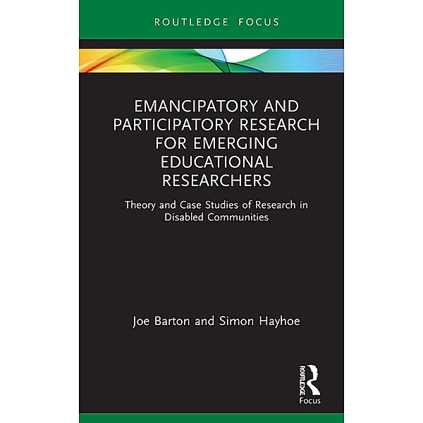 Emancipatory and Participatory Research for Emerging Educational Researchers, Joe Barton, Simon Hayhoe