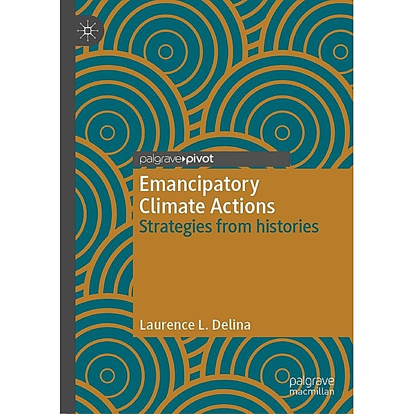 Emancipatory Climate Actions / Psychology and Our Planet, Laurence L. Delina