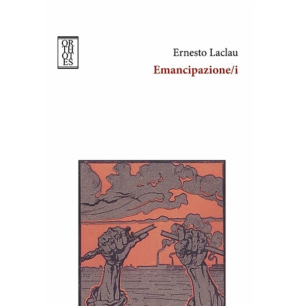 Emancipazione/i, Ernesto Laclau