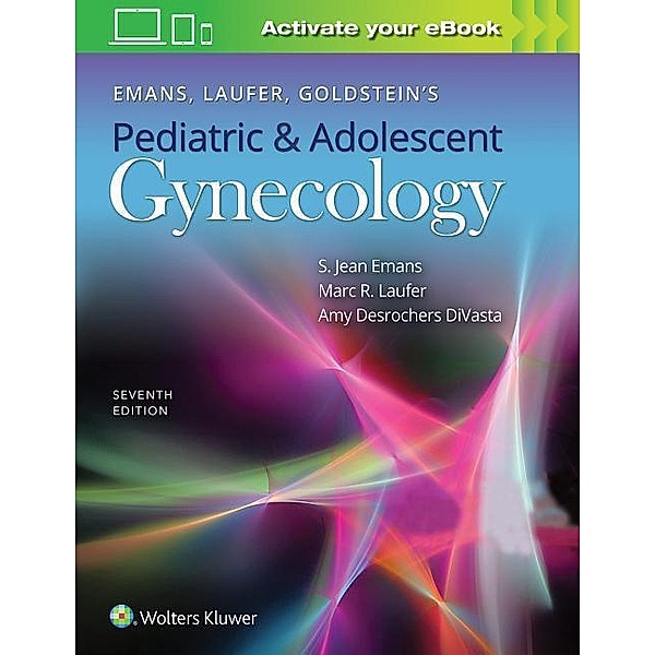 Emans, S: Pediatric and Adolescent Gynecology, S. Jean Emans, Marc R. Laufer, Amy Desrochers DiVasta
