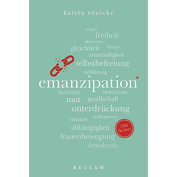 Emanzipation. 100 Seiten, Katrin Rönicke
