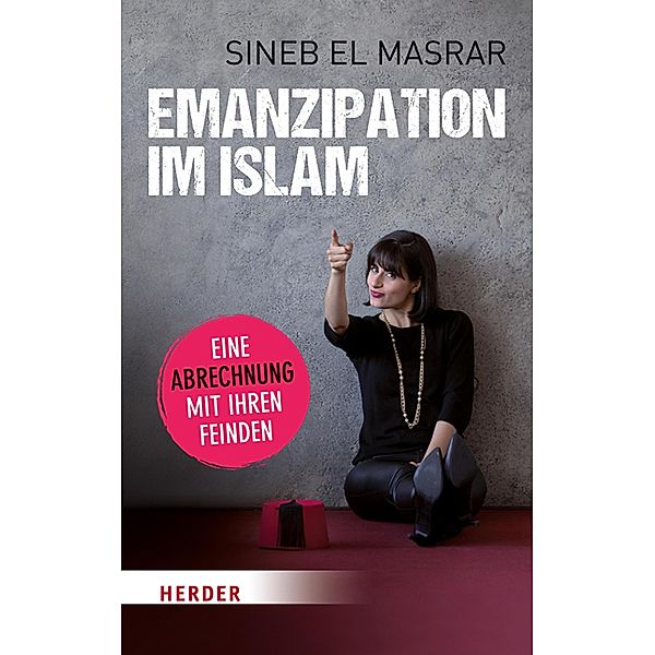 Emanzipation im Islam - Eine Abrechnung mit ihren Feinden, Sineb El Masrar