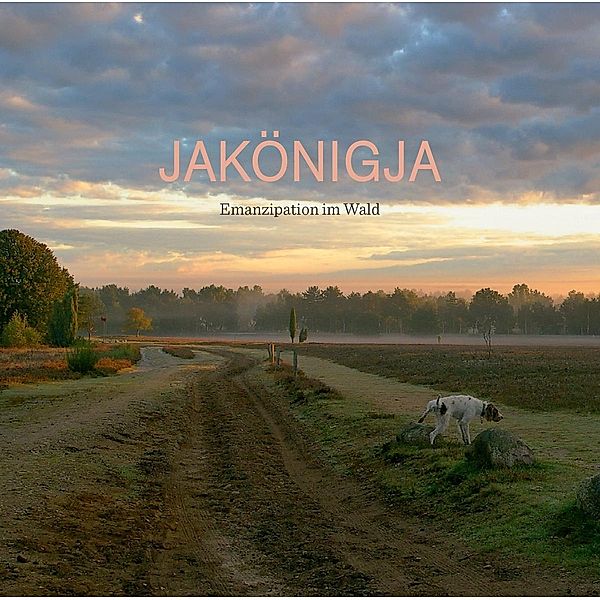 Emanzipation Im Wald (Vinyl), JaKönigJa