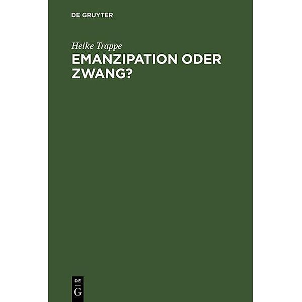 Emanzipation oder Zwang?, Heike Trappe