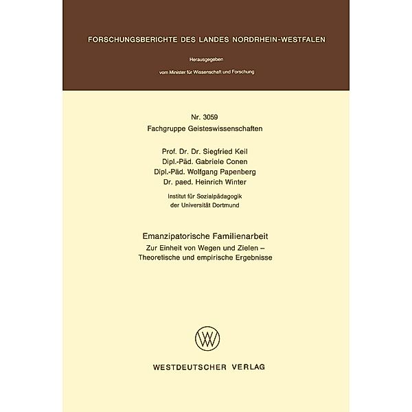 Emanzipatorische Familienarbeit / Forschungsberichte des Landes Nordrhein-Westfalen Bd.3059, Siegfried Keil