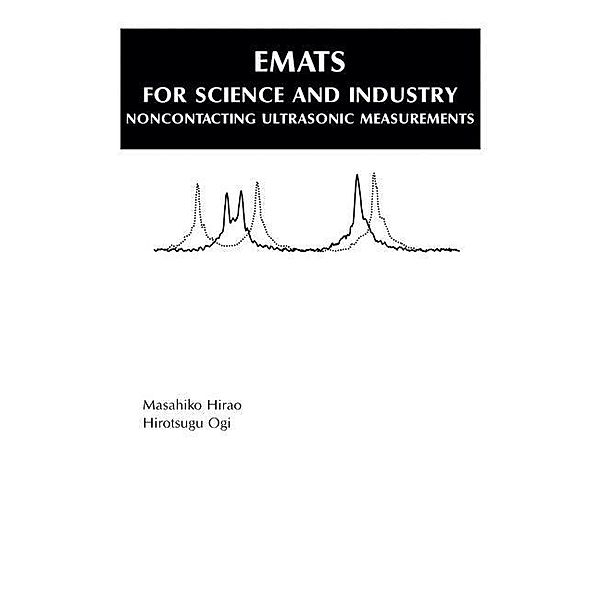 EMATs for Science and Industry, Hirotsugu Ogi, Masahiko Hirao