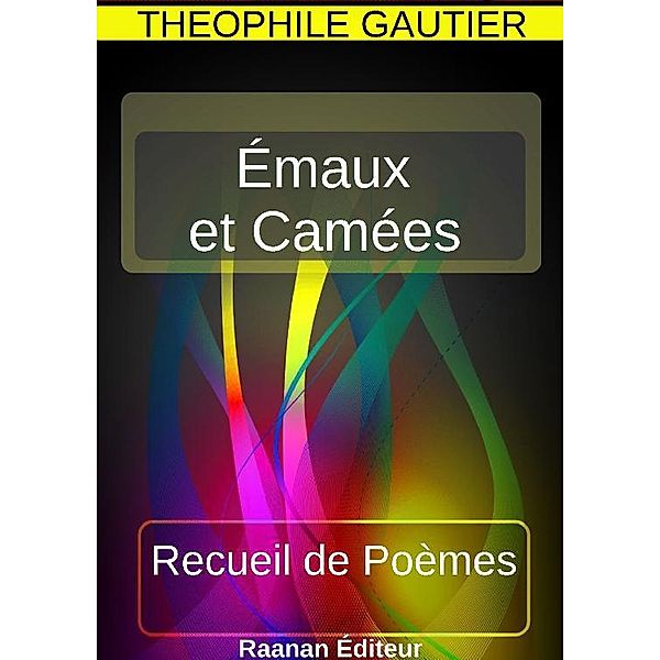 Émaux et Camées, Théophile Gautier