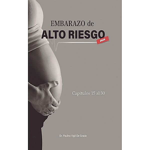 Embarazo De Alto Riesgo 2, Paulino Vigil-De Gracia