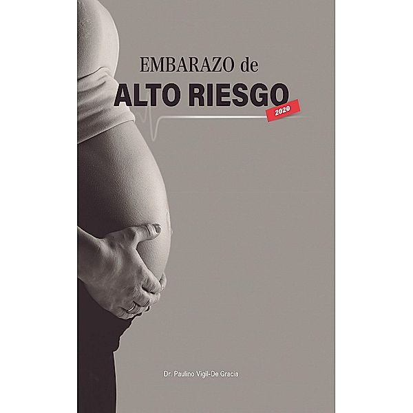Embarazo De Alto Riesgo, Paulino Vigil-De Gracia