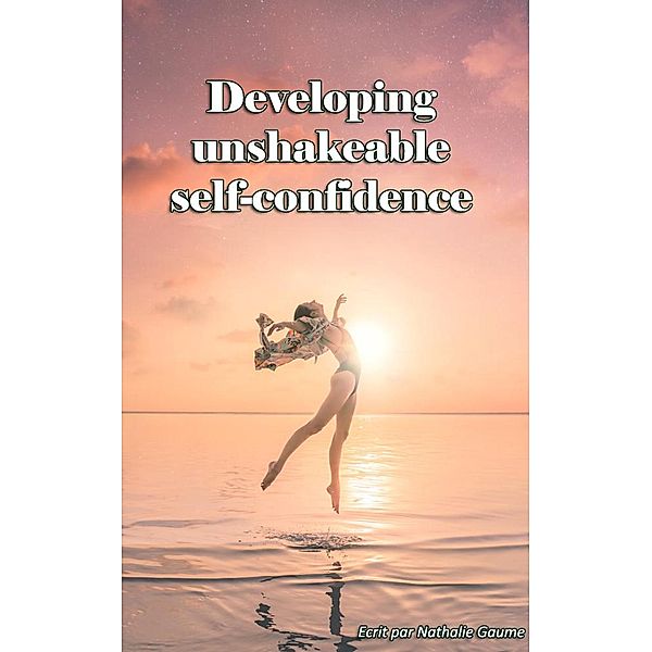 Embark on a Self-Confidence Journey, Nathalie Gaume