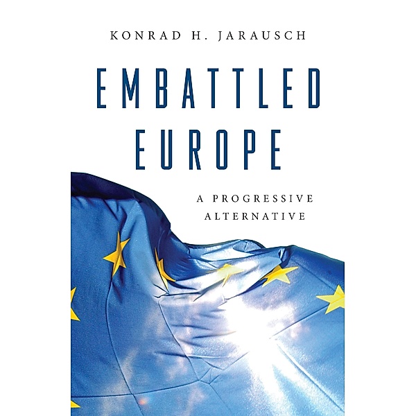 Embattled Europe, Konrad H. Jarausch