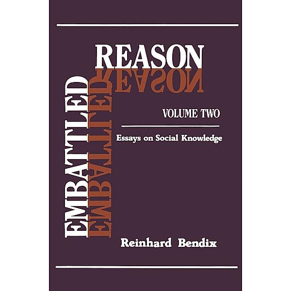 Embattled Reason, Reinhard Bendix