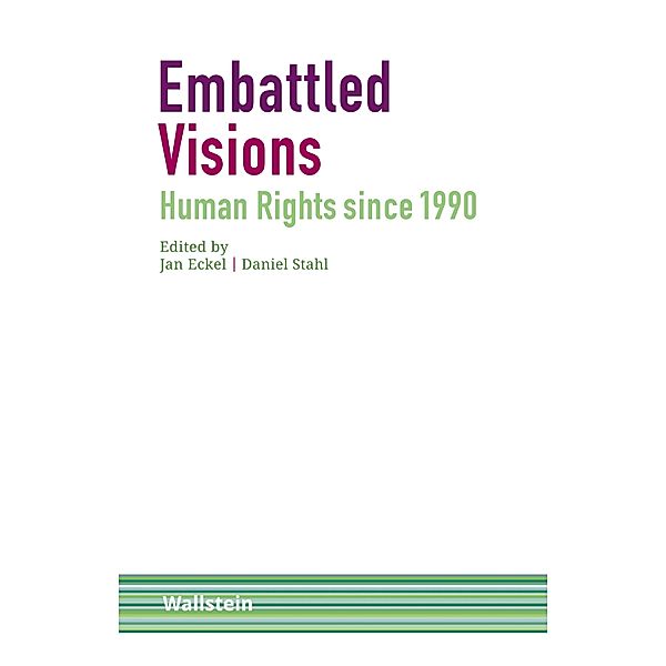 Embattled Visions / Schriftenreihe Menschenrechte im 20. Jahrhundert Bd.9