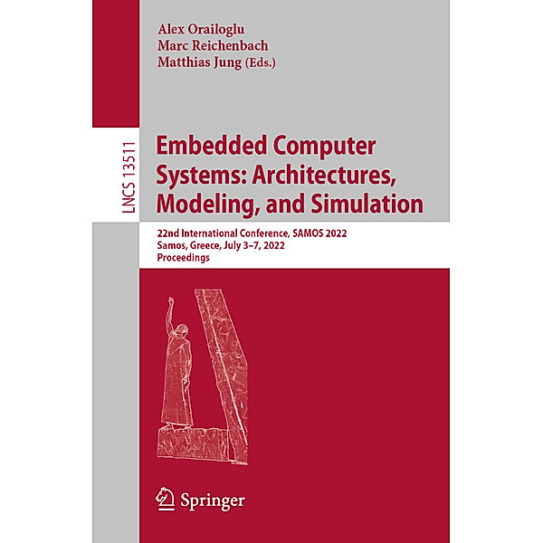 Embedded Computer Systems: Architectures, Modeling, and Simulation