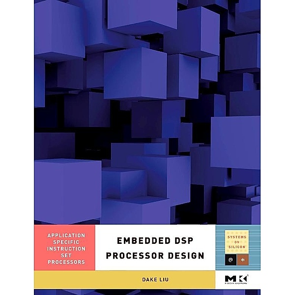 Embedded DSP Processor Design, Dake Liu