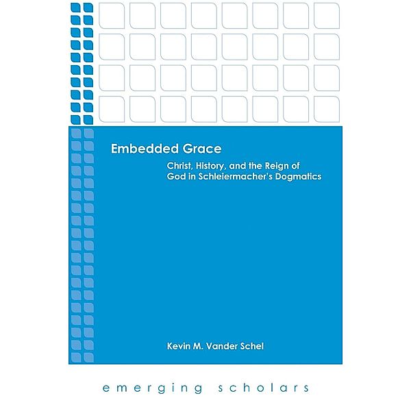 Embedded Grace / Emerging Scholars, Kevin M. Vander Schel