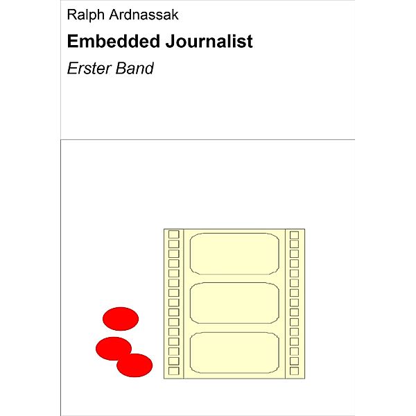 Embedded Journalist, Ralph Ardnassak