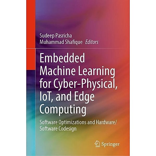 Embedded Machine Learning for Cyber-Physical, IoT, and Edge Computing